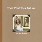 their past your future book